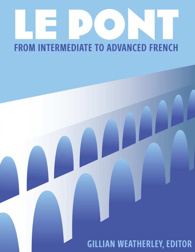 Page couverture de Le pont: From Intermediate to Advanced French