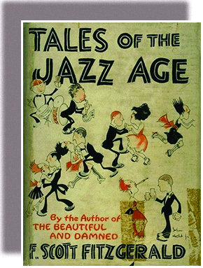 A book cover contains the text “Tales of the Jazz Age: By the Author of The Beautiful and the Damned / F. Scott Fitzgerald.” Two caricatured band members play drums and a trumpet while several caricatured couples dance, smoke, and toast with cocktails.